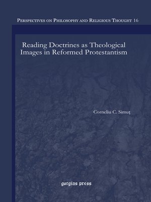 cover image of Reading Doctrines as Theological Images in Reformed Protestantism